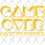 Game Over- Back to School – PACMAN STYLE. Print Ready Files. (SVG/PNG)